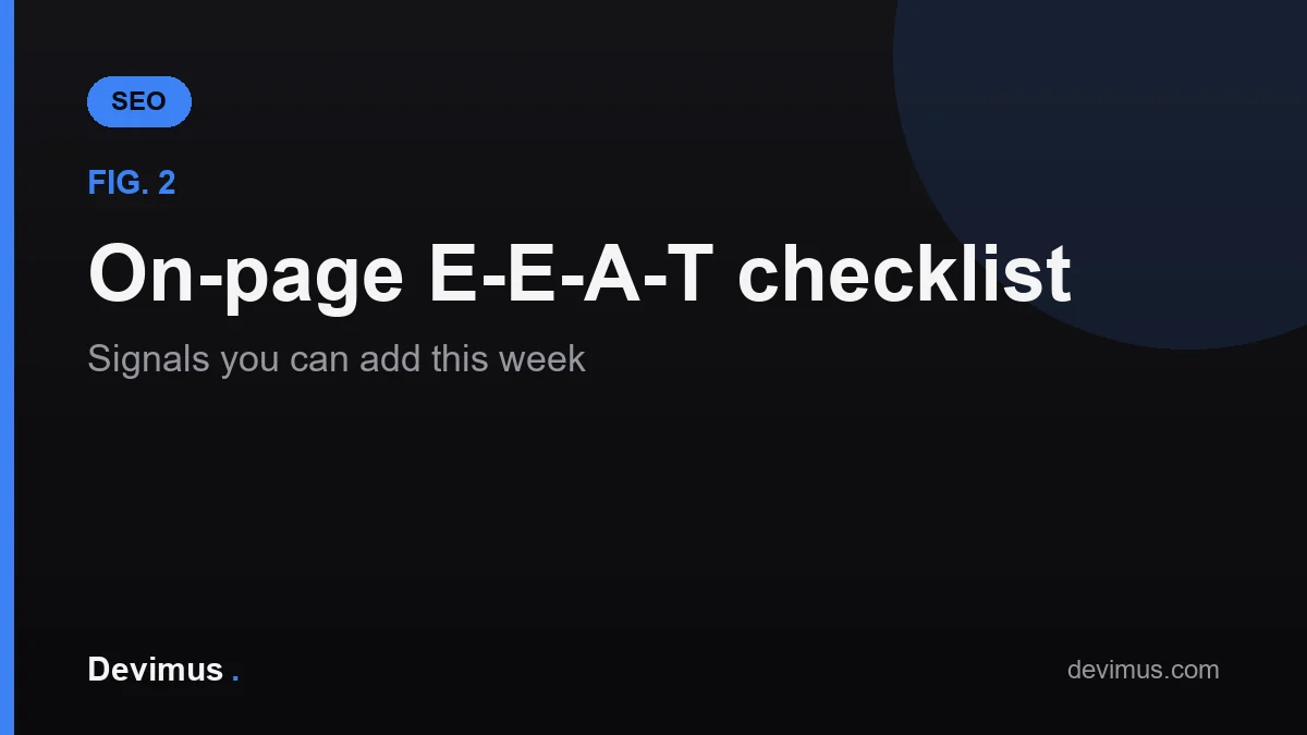 On-page E-E-A-T checklist — author bio, credentials, citations, original data, and a visible last-updated date.